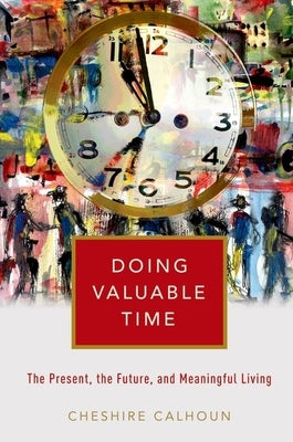 Doing Valuable Time by Calhoun, Cheshire