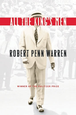 All the King's Men: Winner of the Pulitzer Prize by Warren, Robert Penn