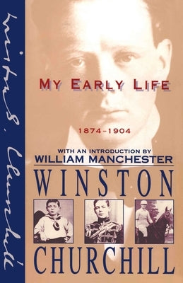 My Early Life: 1874-1904 by Churchill, Winston