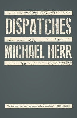 Dispatches by Herr, Michael