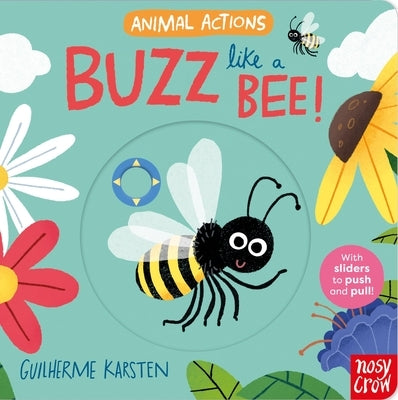 Animal Actions: Buzz Like a Bee by Karsten, Guilherme