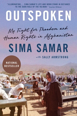 Outspoken: My Fight for Freedom and Human Rights in Afghanistan by Samar, Sima