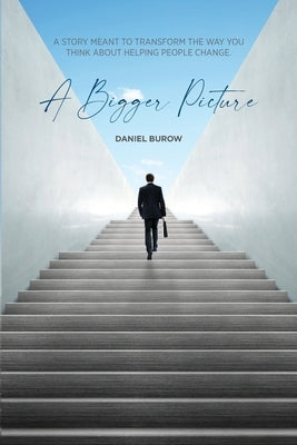 A Bigger Picture by Burow, Daniel