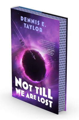Not Till We Are Lost: Bobiverse: Book 5 by Taylor, Dennis E.