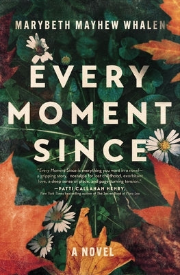 Every Moment Since by Whalen, Marybeth Mayhew