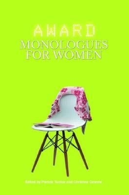 Award Monologues for Women by Tucker, Patrick