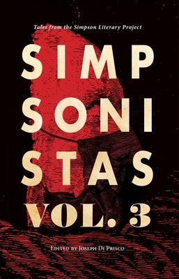 Simpsonistas Vol. 3: Tales from the Simpson Literary Project by Di Prisco, Joseph