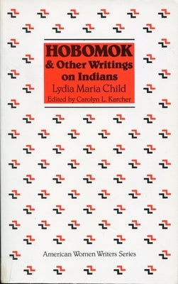 Hobomok and Other Writings on Indians by Karcher, Carolyn L.