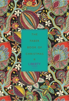 The Faber Book of Christmas: With Liberty of London by Rae, Simon