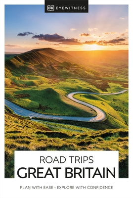 DK Eyewitness Road Trips Great Britain by Dk Eyewitness