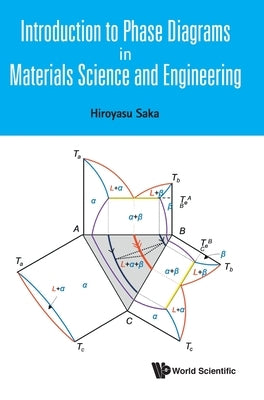 Introduction to Phase Diagrams in Materials Science and Engineering by Saka, Hiroyasu
