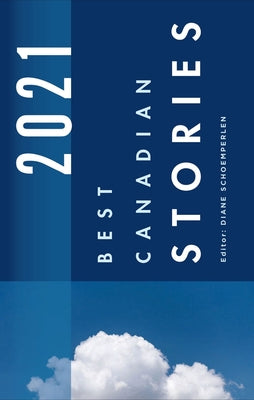 Best Canadian Stories 2021 by Schoemperlen, Diane