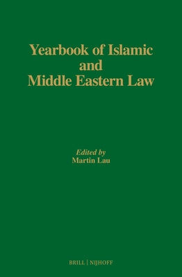 Yearbook of Islamic and Middle Eastern Law, Volume 23 (2023) by Lau, Martin