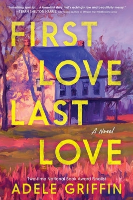 First Love Last Love by Griffin, Adele