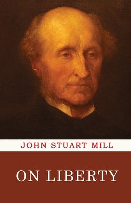 On Liberty by Mill, John Stuart