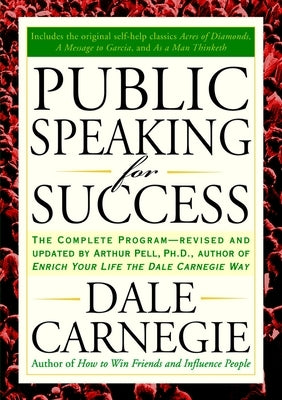 Public Speaking for Success: The Complete Program, Revised and Updated by Carnegie, Dale