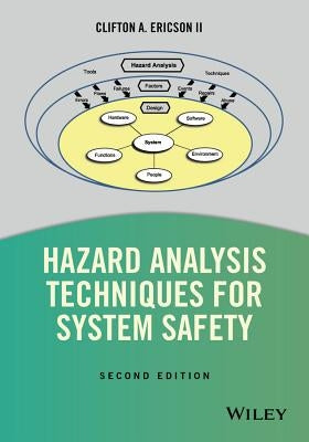 Hazard Analysis Techniques for System Safety by Ericson, Clifton A.