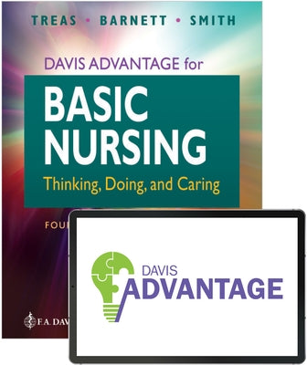 Davis Advantage Basic Nursing: Thinking, Doing, and Caring by Treas, Leslie S.
