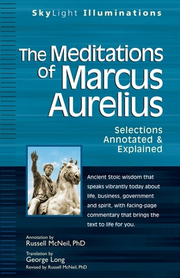 The Meditations of Marcus Aurelius: Selections Annotated & Explained by Long, George