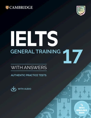 Ielts 17 General Training Student's Book with Answers with Audio with Resource Bank by Cambridge University Press
