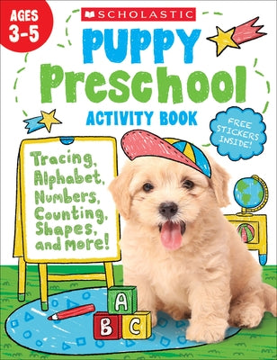 Puppy Preschool Activity Book by Scholastic