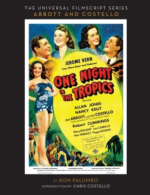 The Universal Film Script Series - Abbott and Costello - One Night in the Tropics by Palumbo, Ron