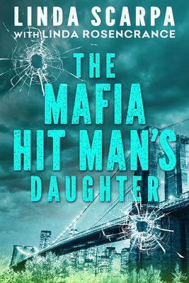 The Mafia Hit Man's Daughter by Scarpa, Linda