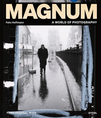 Magnum: A World of Photography by Hoffmann, Felix