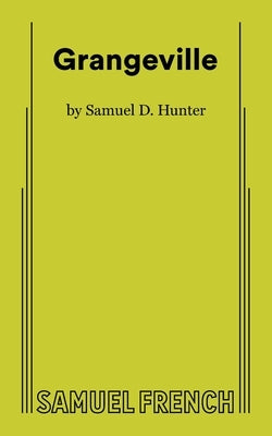Grangeville by Hunter, Samuel D.