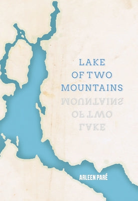 Lake of Two Mountains by ParÃ©, Arleen