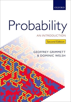 Probability: An Introduction by Grimmett, Geoffrey