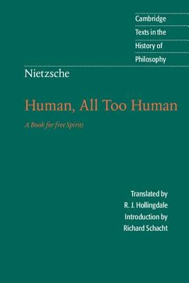 Nietzsche: Human, All Too Human by Nietzsche, Friedrich