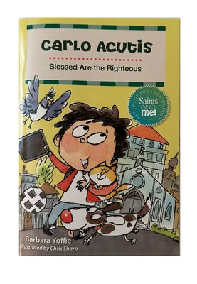 Carlo Acutis: Blessed Are the Righteous by Yoffie, Barbara