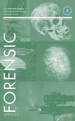 FBI Handbook of Crime Scene Forensics by Federal Bureau of Investigation
