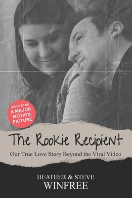 The Rookie Recipient by Winfree, Heather