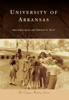University of Arkansas by Allen, Amy L.
