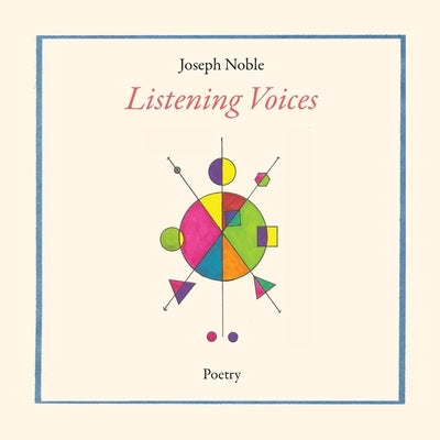 Listening Voices by Noble, Joseph