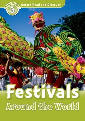 Oxford Read and Discover: Level 3: Festivals Around the World by Northcott, Richard