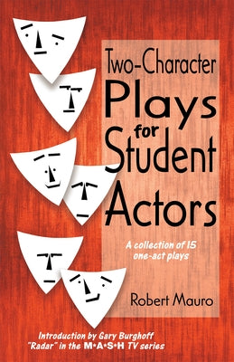 Two-Character Plays for Student Actors by Mauro, Robert