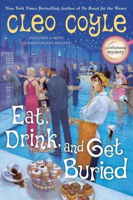 Eat, Drink, and Get Buried by Coyle, Cleo