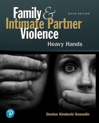 Family and Intimate Partner Violence: Heavy Hands by Gosselin, Denise