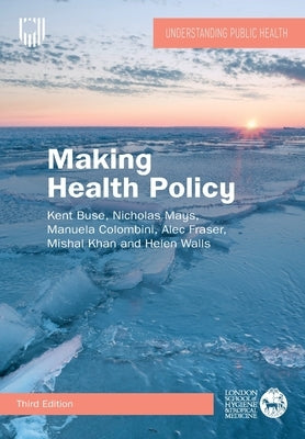 Making Health Policy by Buse, Kent