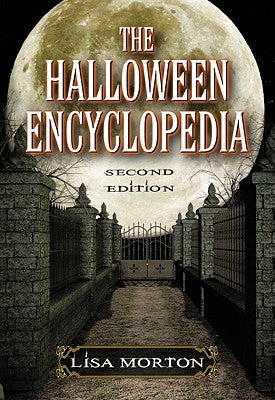 The Halloween Encyclopedia, 2d ed. by Morton, Lisa