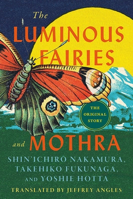 The Luminous Fairies and Mothra by Fukunaga, Takehiko