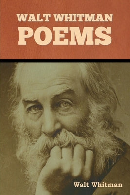 Walt Whitman Poems by Whitman, Walt