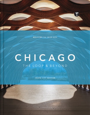 Trope Chicago: The Loop and Beyond by Landers, Sam