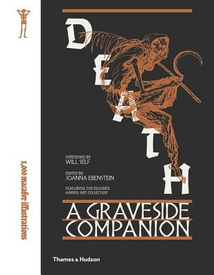 Death: A Graveside Companion by Ebenstein, Joanna