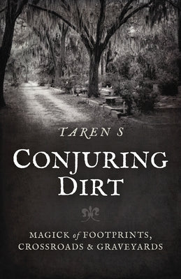 Conjuring Dirt by S, Taren