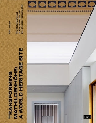 Transforming the Mathildenhöhe World Heritage Site: The Refurbishment of the Exhibition Hall by Scheinder+schumacher by 