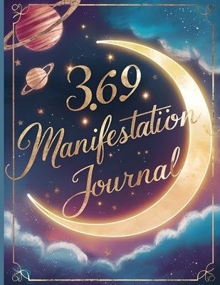 365 Manifestation Journal: Inspirational Journal, Daily Manifestation Journals for Adults by Bidden, Laura